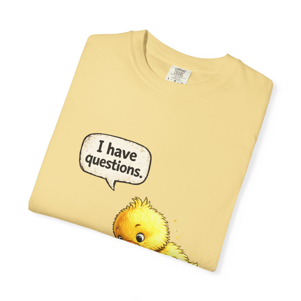 Unisex Curious Chick 'I Have Questions' T-shirt | Cute Baby Chick Illustration