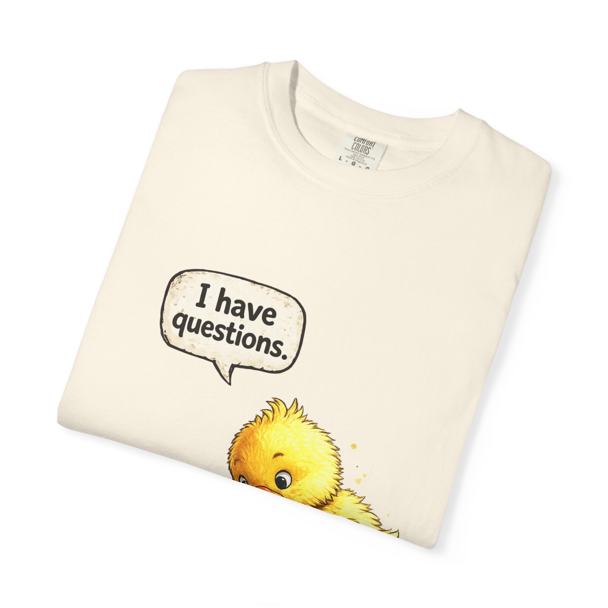 Unisex Curious Chick 'I Have Questions' T-shirt | Cute Baby Chick Illustration