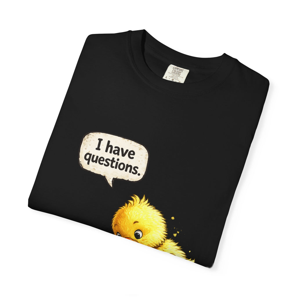 Unisex Curious Chick 'I Have Questions' T-shirt | Cute Baby Chick Illustration