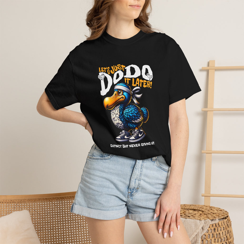 Lets Just Dodo It Later - Unisex T-shirt