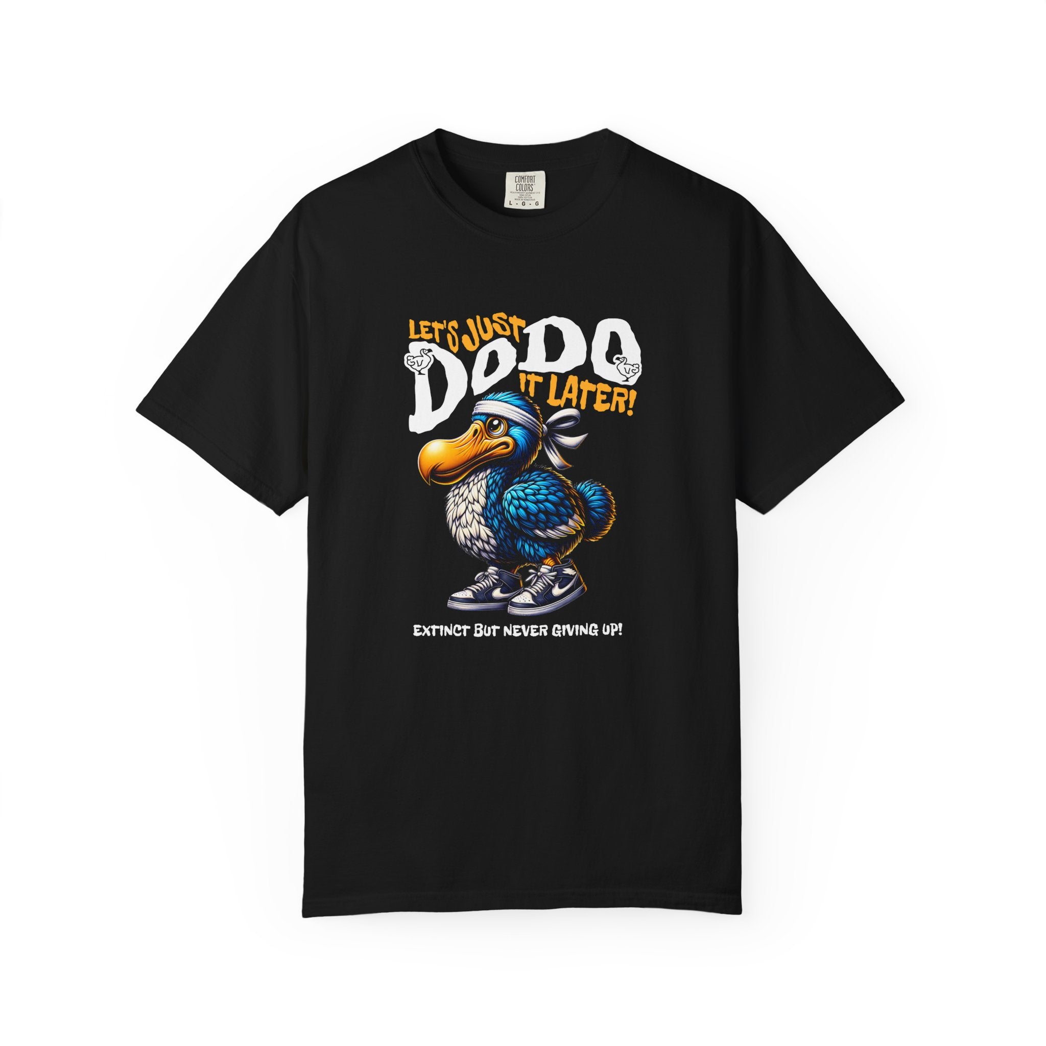 Lets Just Dodo It Later - Unisex T-shirt
