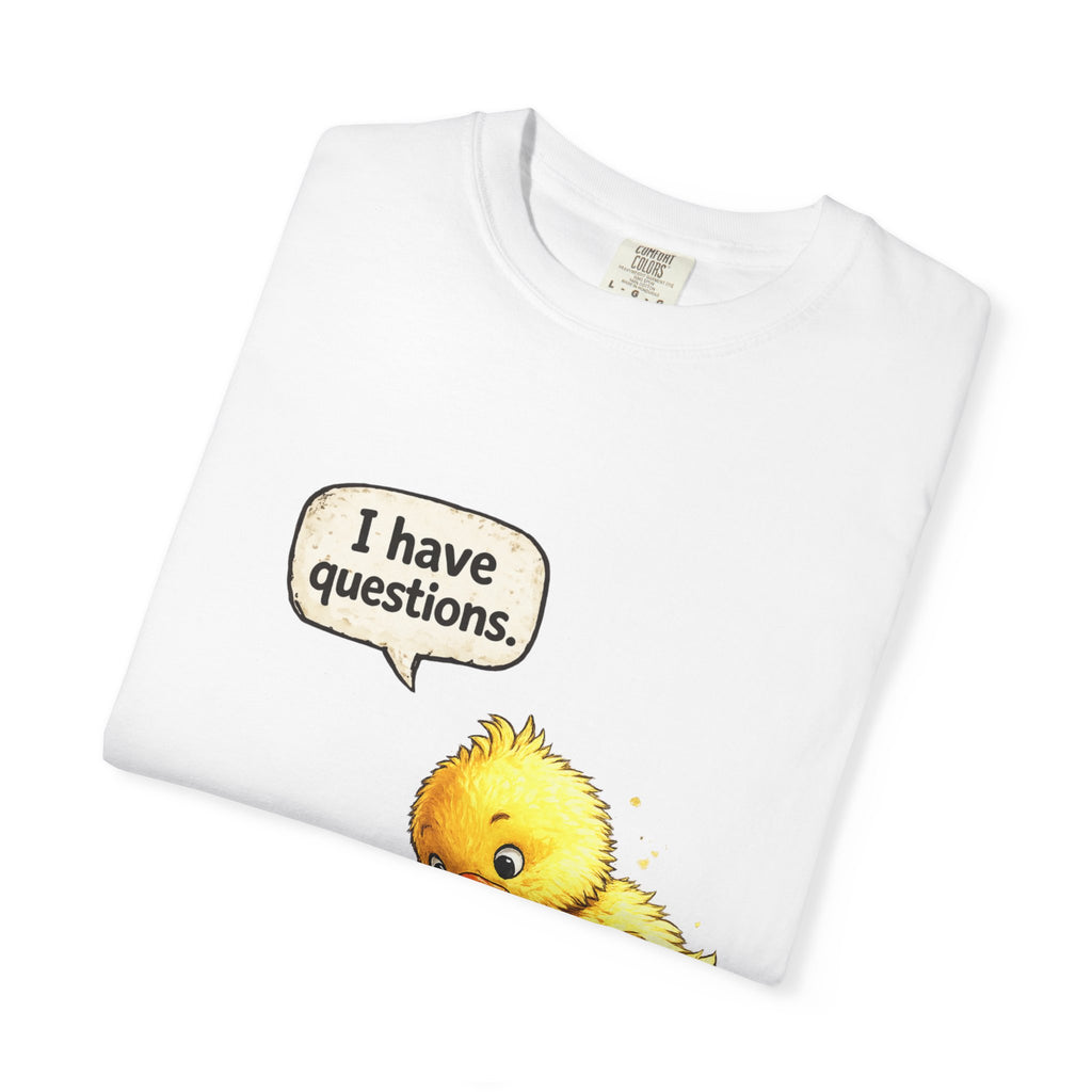 Unisex Curious Chick 'I Have Questions' T-shirt | Cute Baby Chick Illustration