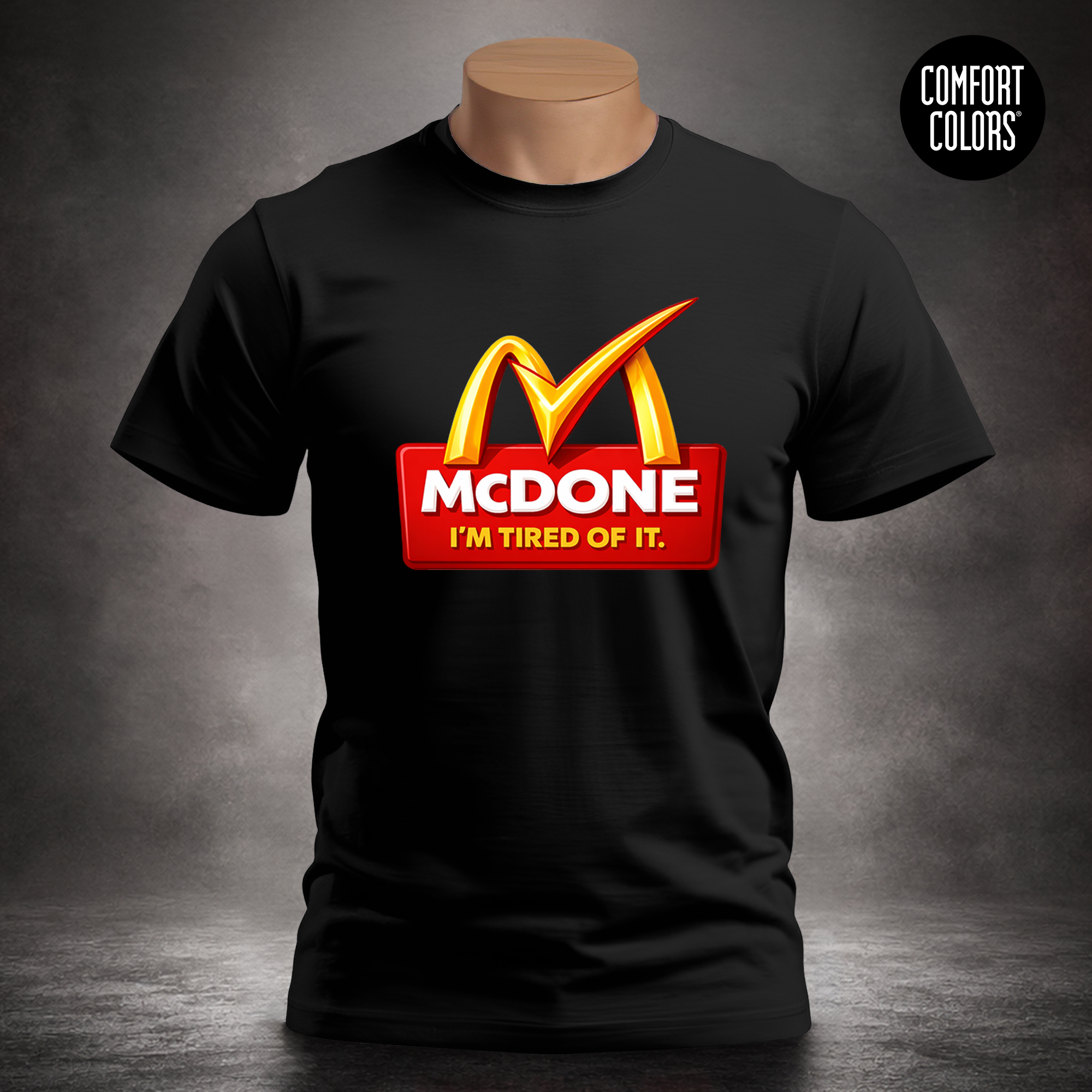 McDone I'm Tired Of It, Fast Food Parody Tee